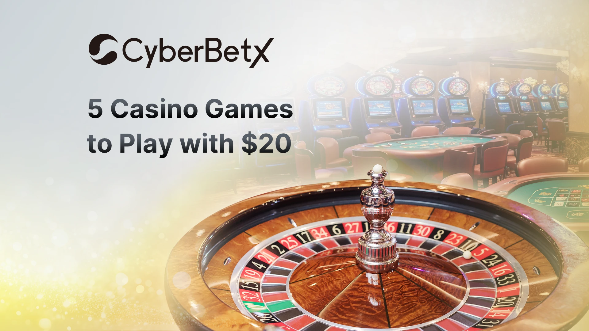 5 Best Casino Games to Play with Just $20-cyberbetx.com