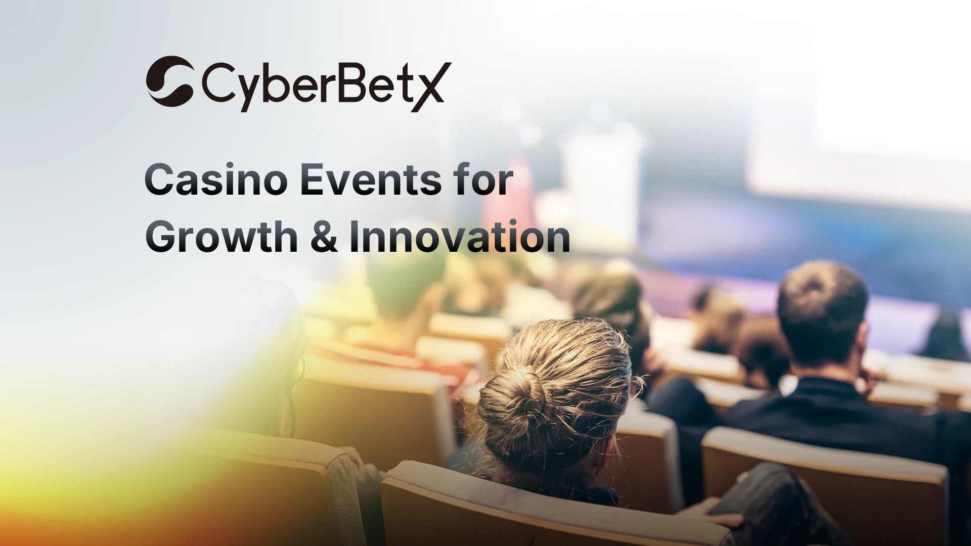 Leveraging Casino Industry Events for Growth & Innovation-cyberbetx.com