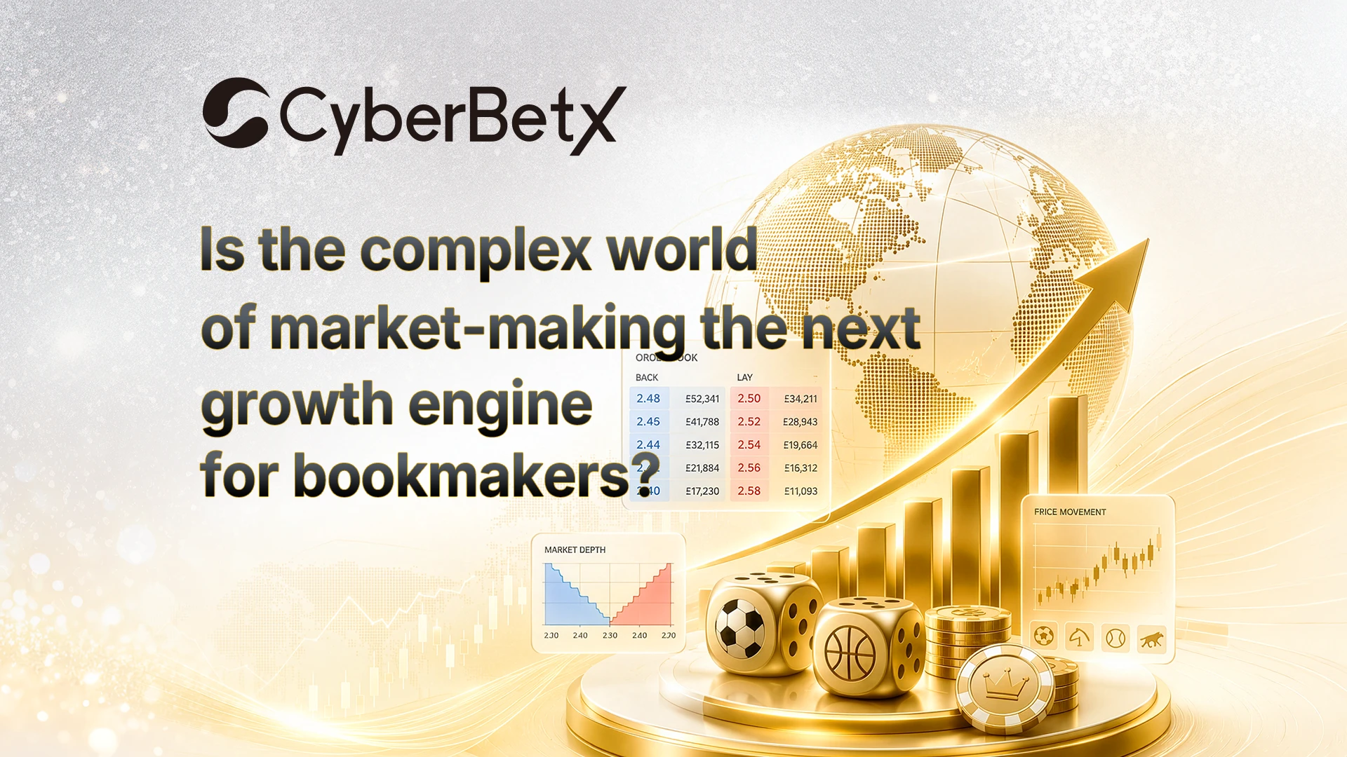 Is the complex world of market-making the next growth engine for bookmakers?-cyberbetx.com